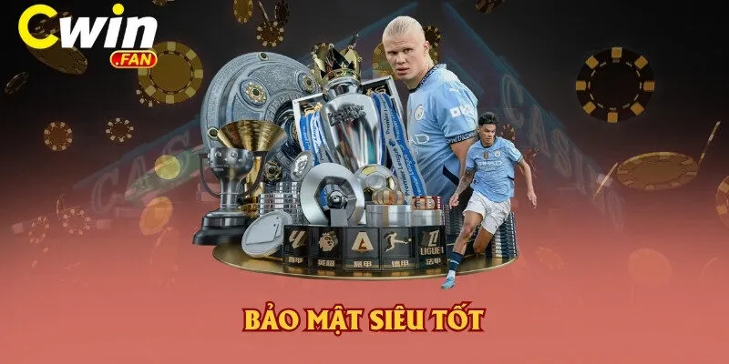 Bảo mật siêu tốt